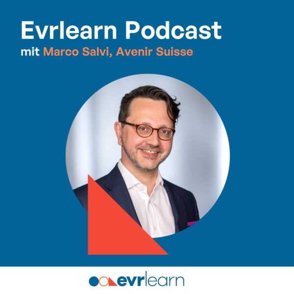 Evrlearn Podcast Marco Salvi Avenir Suisse Weiterbildung Karriere Lebenslanges Lernen