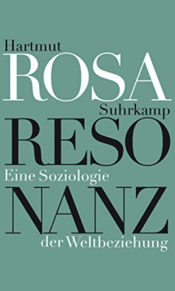 Resonanz Hartmut Rosa
