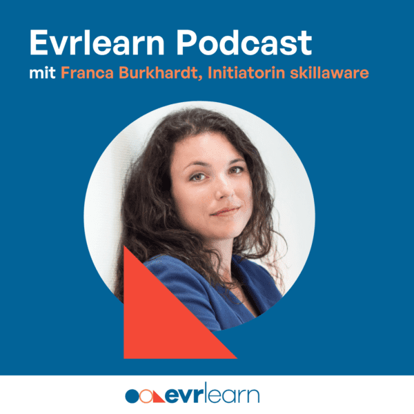 Evrlearn Podcast Franca Burkhardt skillaware Weiterbildung Karriere lebenslanges Lernen